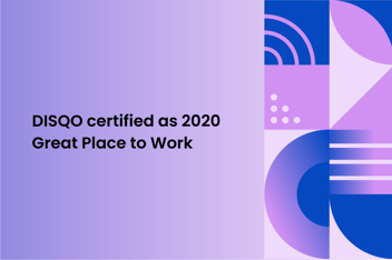 Graphic Image with text "DISQO certified as 2020 Great Place to Work"