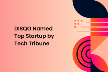 graphical image with text "DISQO named top startup by Tech Tribune"