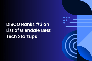 Graphical image with shapes and text "DISQO ranks #3 on list of Glendale best tech startups"