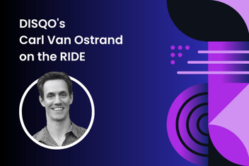 Graphical Image with text "DISQO'S Carl Van Ostrand on the ride" and a headshot photo of Carl Van Ostrand