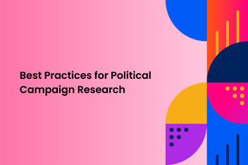 Graphical image with text "Best practices for political campaign research"