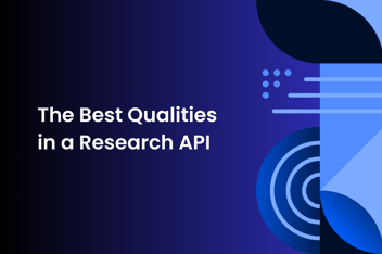 graphic image with shapes and text "The best qualities in a research API"
