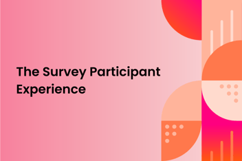 graphic image with shapes and text "The survey participant experience"