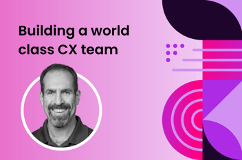 Image wit text "Building a world class CX team" and headshot of David Karp