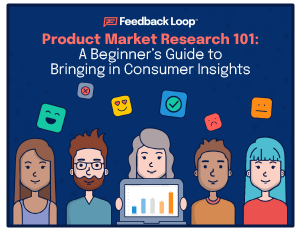 ProductMarketResearch101-BeginnersGuideToBringingInConsumerInsights