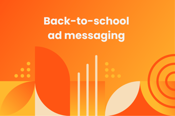 Image for article about Back-to-school ad messaging